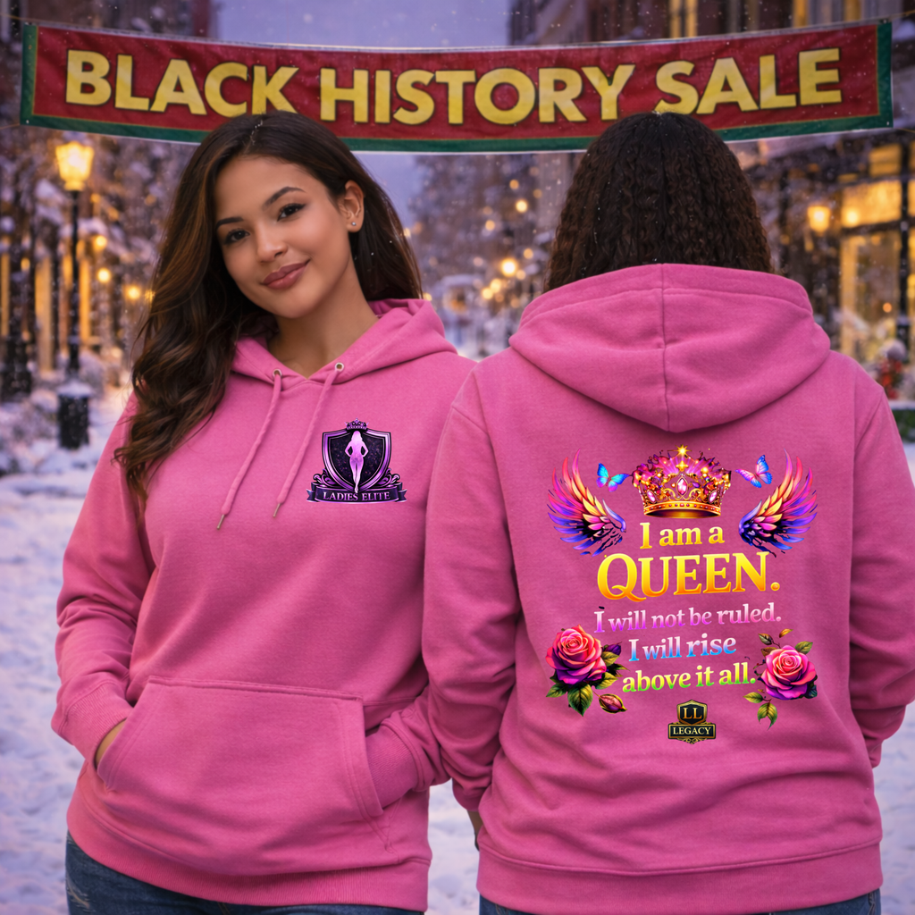 I Am A Queen Fleece Hoodie — Ladies Elite Collection