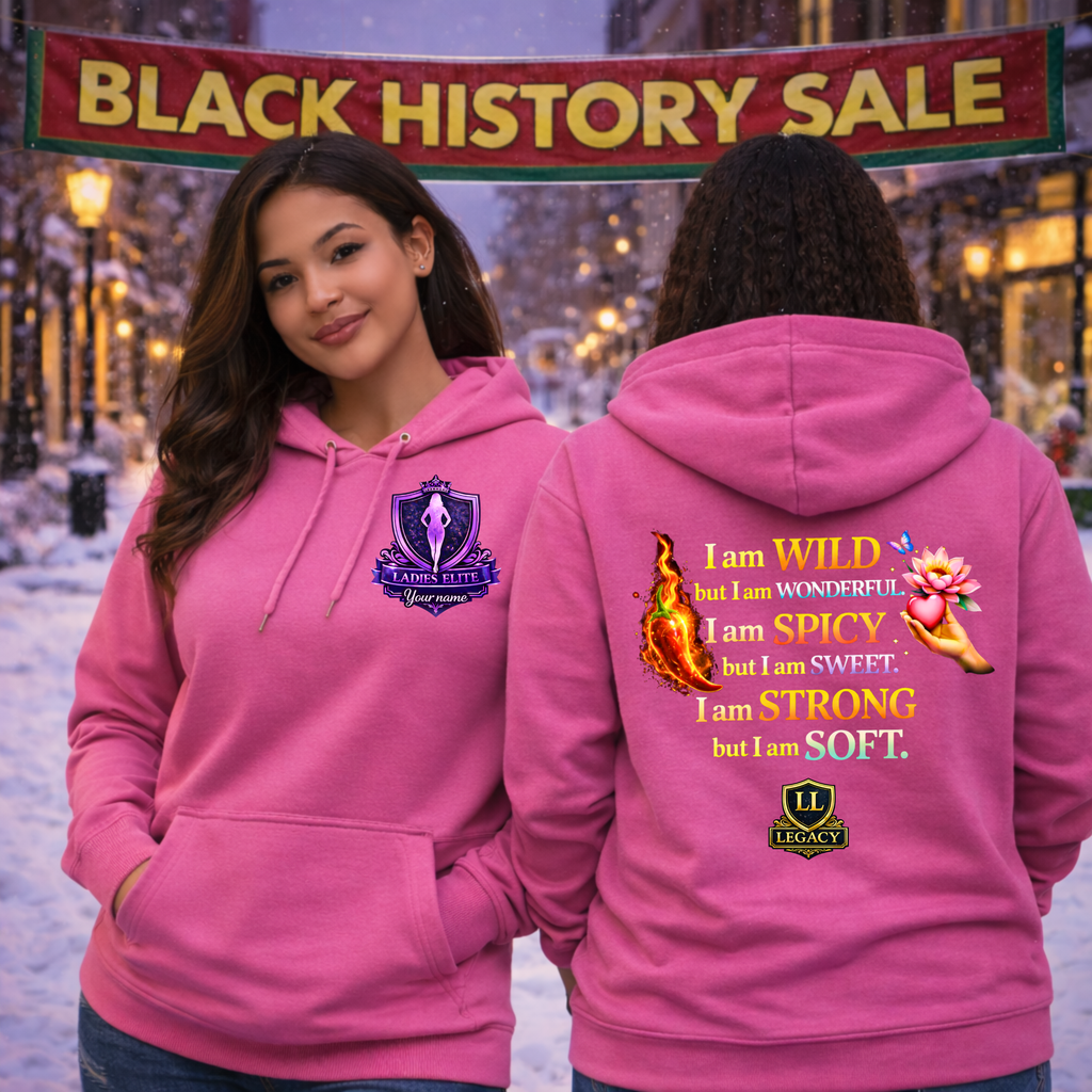 Wild • Spicy • Strong • Soft Hoodie – Ladies Elite Collection