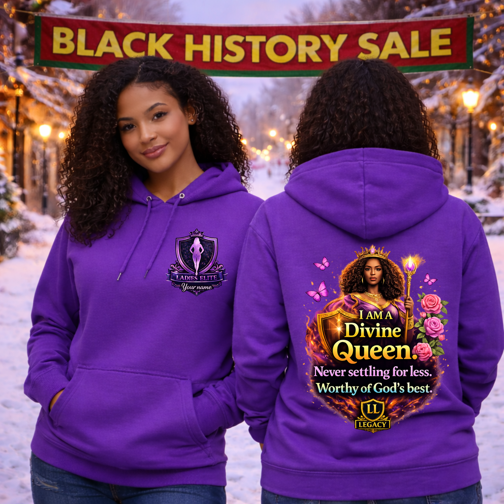 I Am a Divine Queen – Women’s Empowerment Hoodie | Legacy Ladies Elite Collection