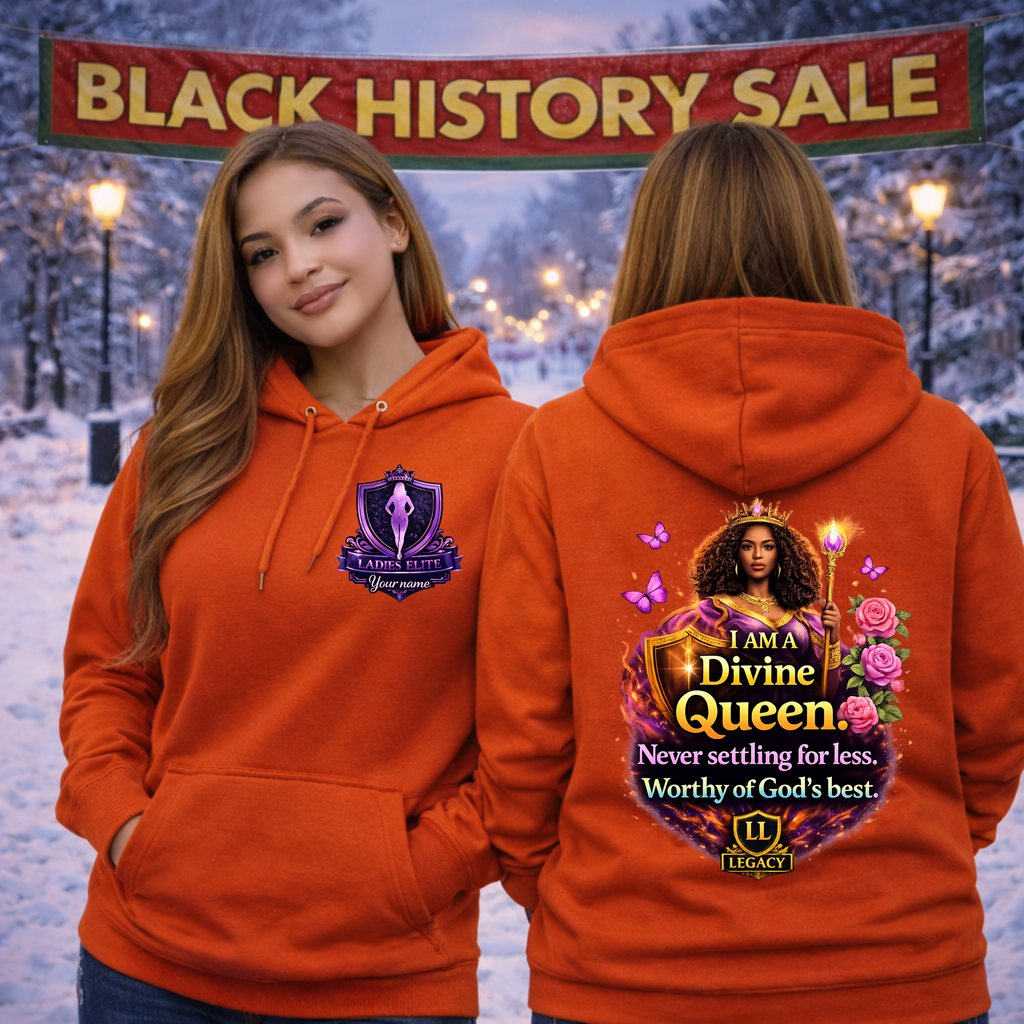 I Am a Divine Queen – Women’s Empowerment Hoodie | Legacy Ladies Elite Collection