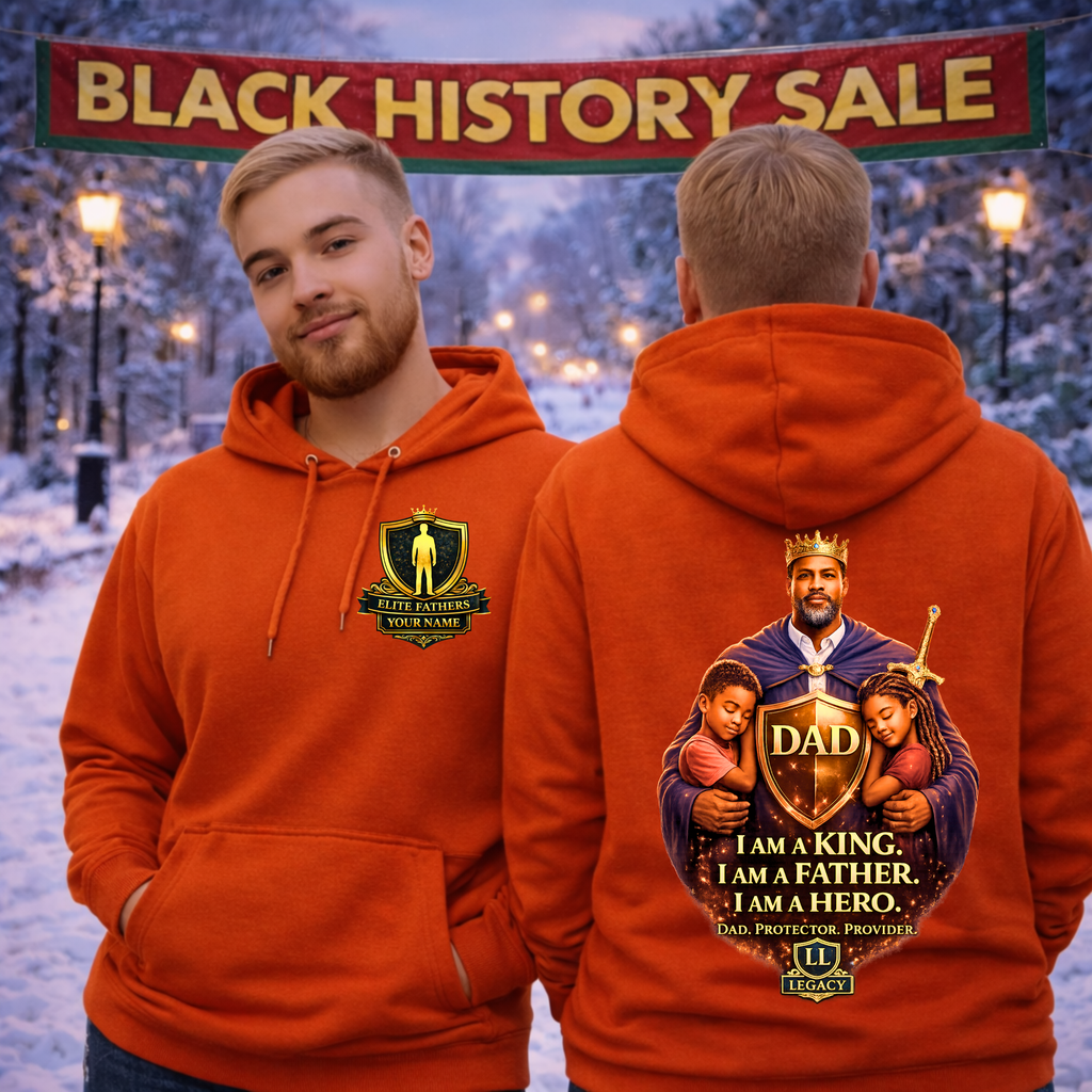 “I Am a King” - Dad Premium Hoodie – Legacy Elite Fathers Collection